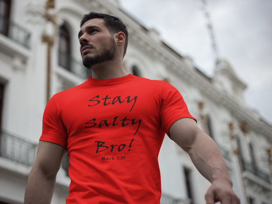 Stay Salty Bro! Unisex T-shirt - Solid Rock Designs | Christian Apparel