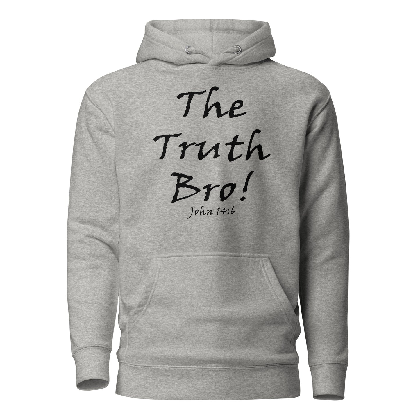 The Truth Bro! Unisex Hoodie - Solid Rock Designs | Christian Apparel