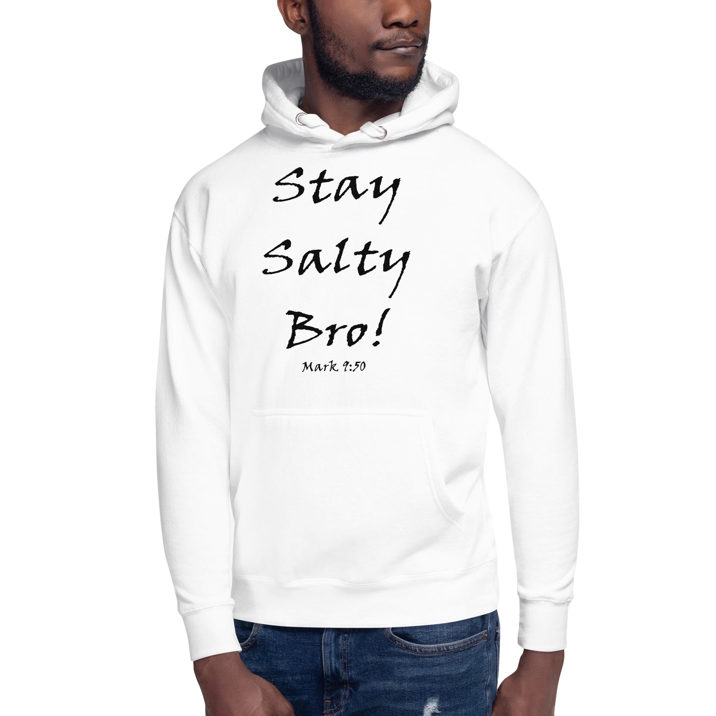 Stay Salty Bro! Unisex Hoodie - Solid Rock Designs | Christian Apparel