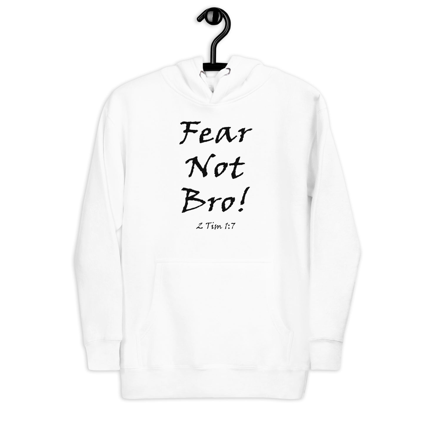 Fear Not Bro! Unisex Hoodie - Solid Rock Designs | Christian Apparel