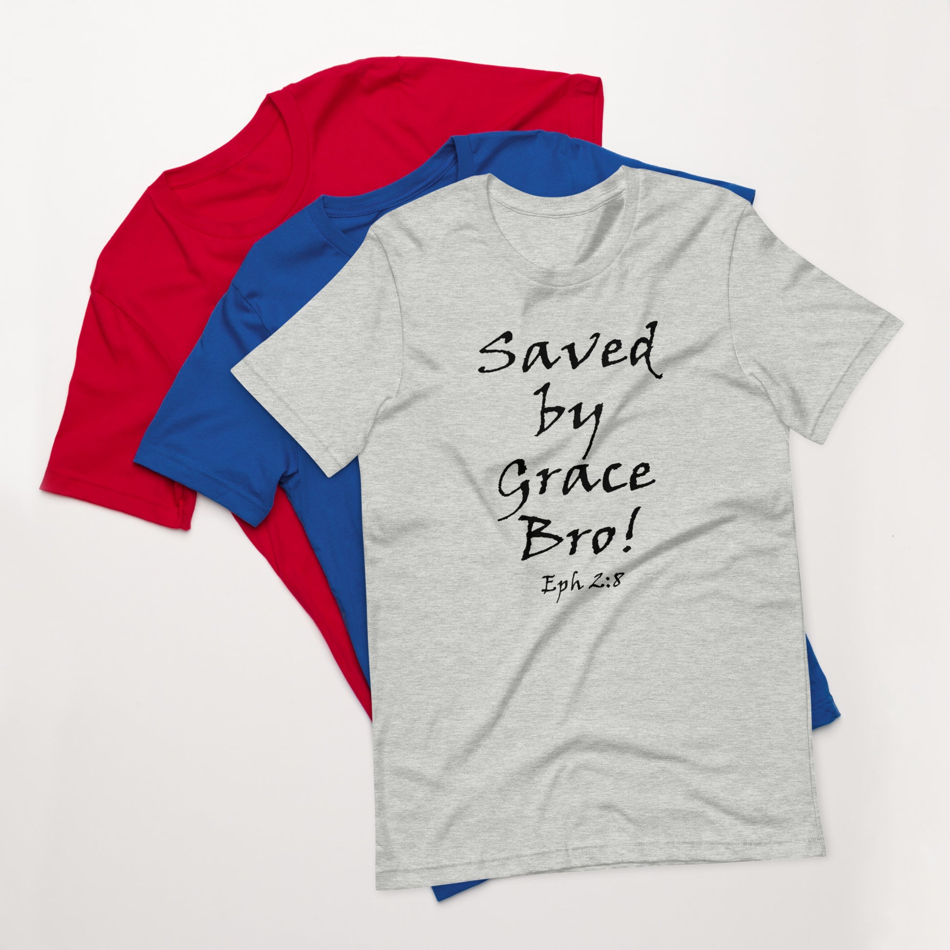 Saved by Grace Bro! Unisex t-shirt - Solid Rock Designs | Christian Apparel