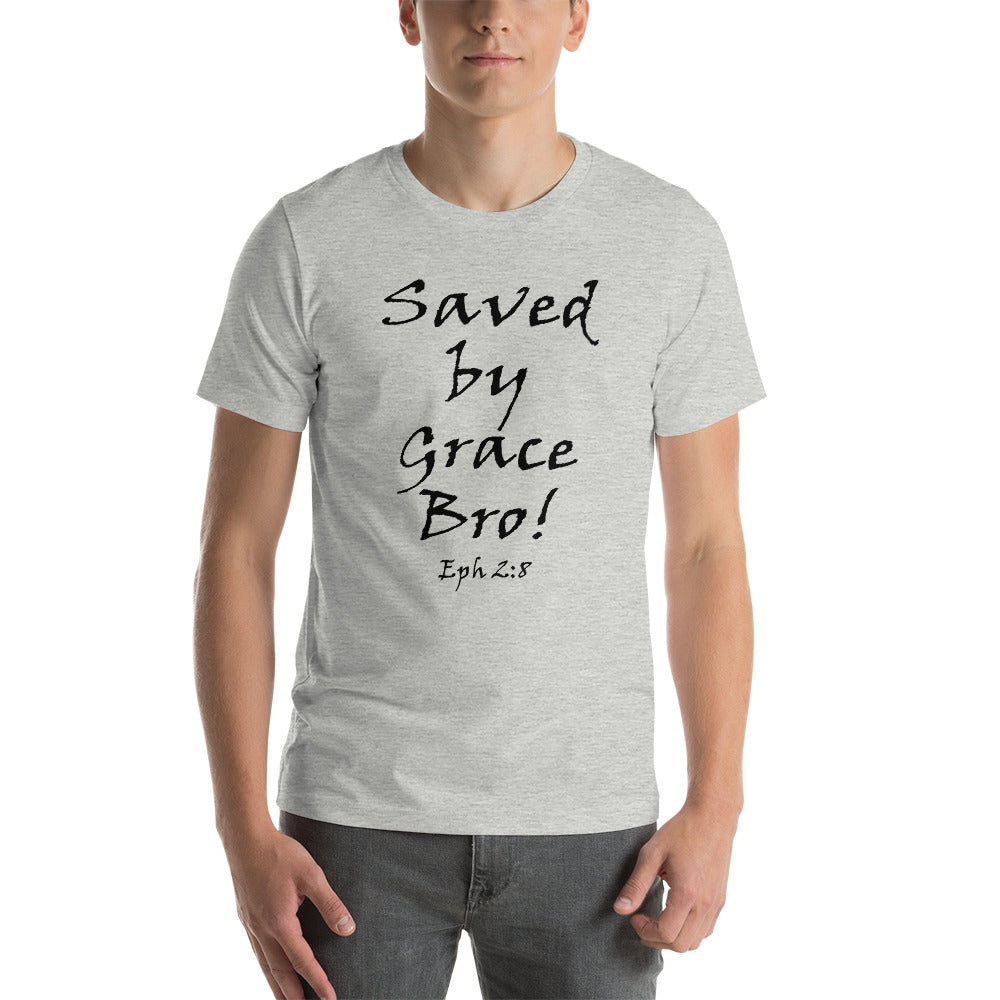 Saved by Grace Bro! Unisex t-shirt - Solid Rock Designs | Christian Apparel
