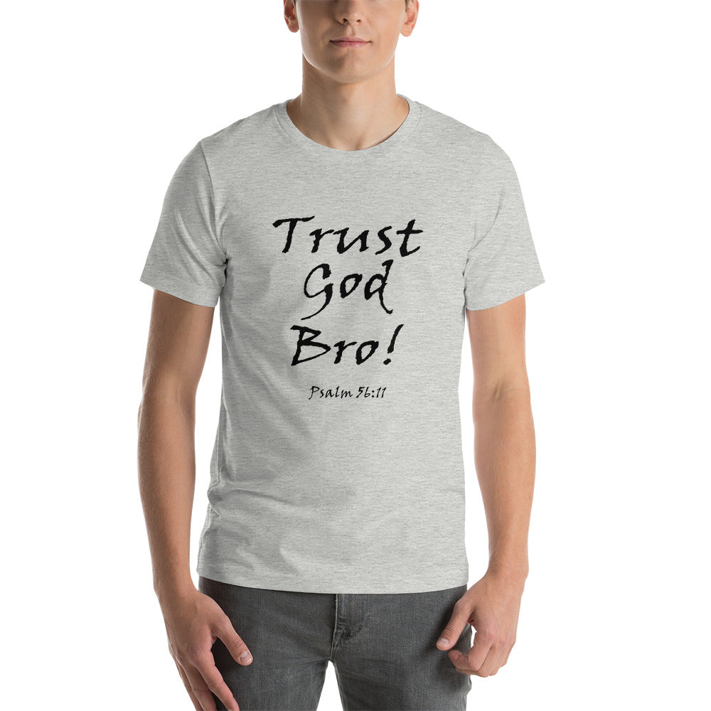 Trust God Bro! Unisex t-shirt - Solid Rock Designs | Christian Apparel