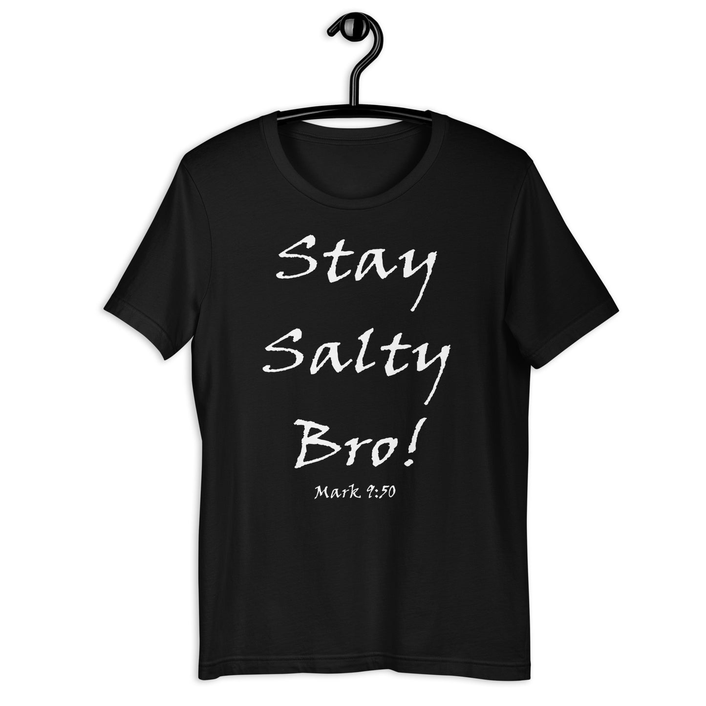 Stay Salty Bro! Unisex T-shirt - Solid Rock Designs | Christian Apparel