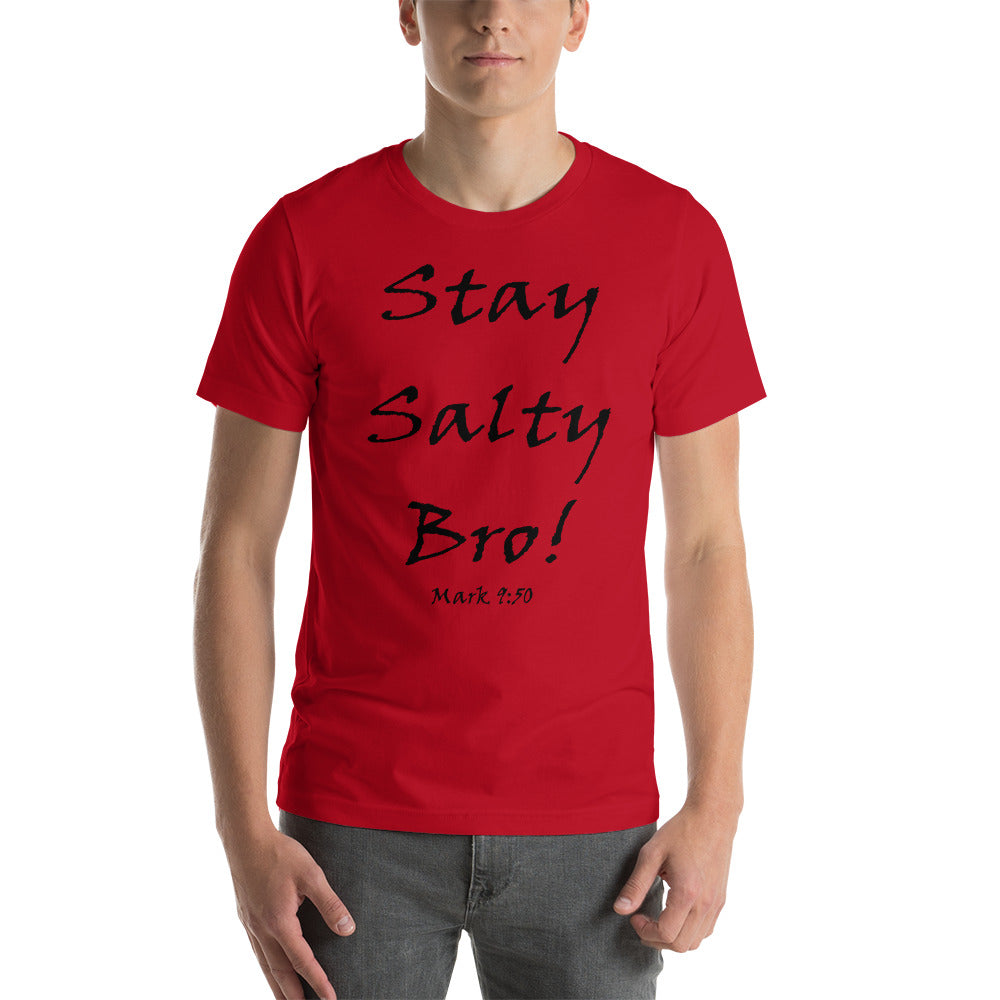 Stay Salty Bro! Unisex T-shirt - Solid Rock Designs | Christian Apparel