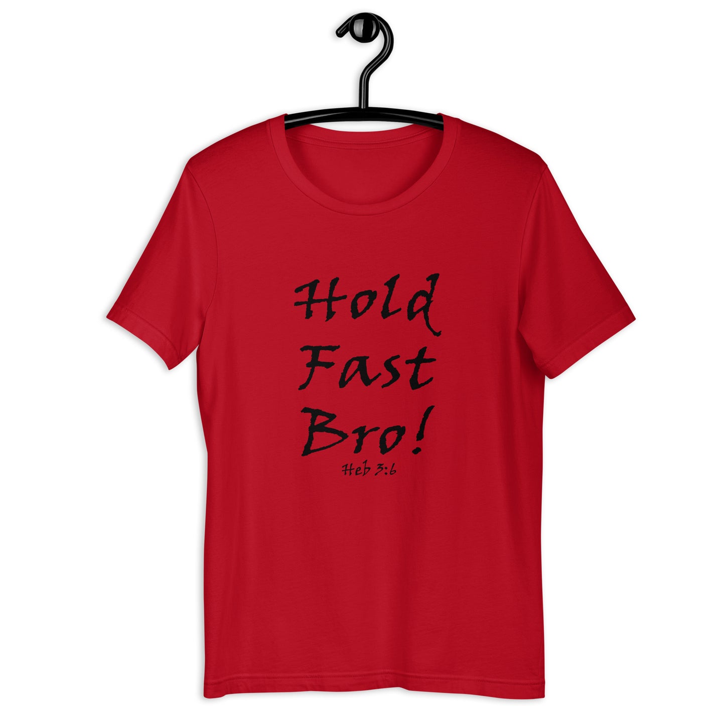 Hold Fast Bro! Unisex t-shirt - Solid Rock Designs | Christian Apparel