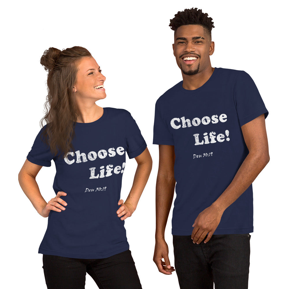Choose Life! Unisex t-shirt - Solid Rock Designs | Christian Apparel