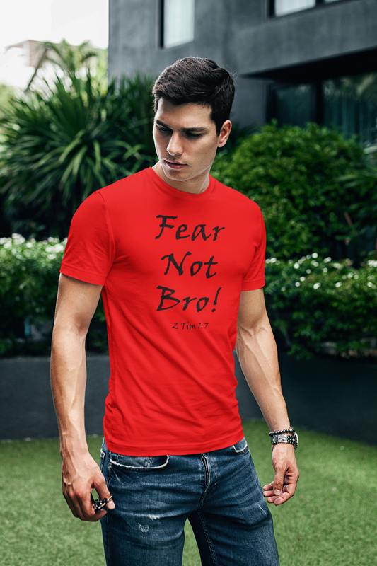 Fear Not Bro! Unisex t-shirt - Solid Rock Designs | Christian Apparel