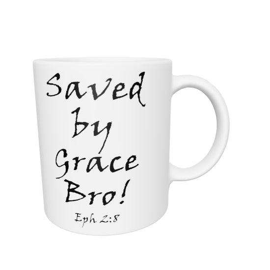 Saved by Grace Bro! White Glossy Mug
