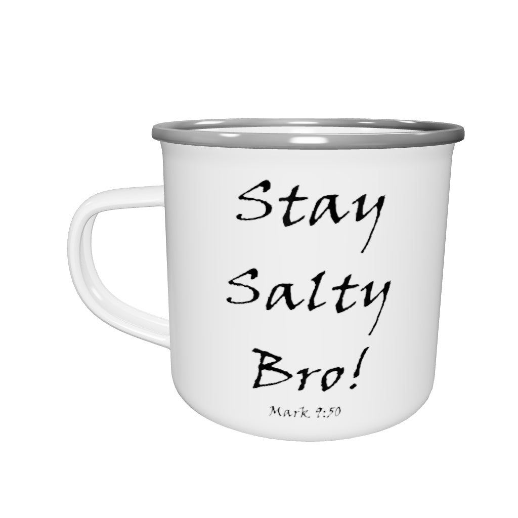 Stay Salty Bro! Enamel Mug