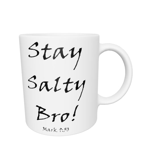 Stay Salty Bro! White Glossy Mug