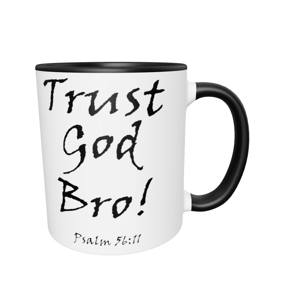 Trust God Bro! White Mug w/ Color
