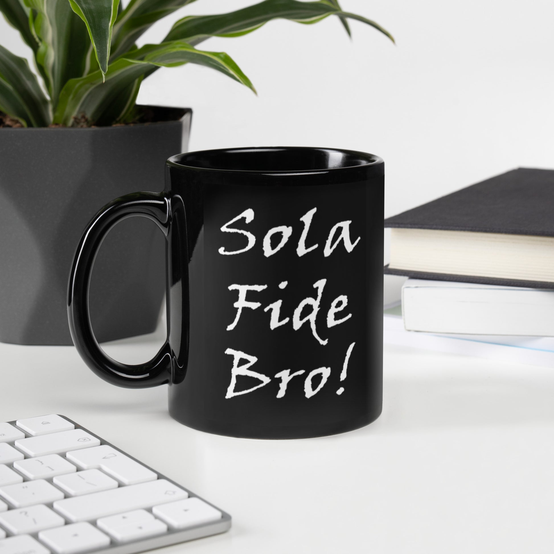 Sola Fide Bro! Black Glossy Mug - Solid Rock Designs | Christian Apparel