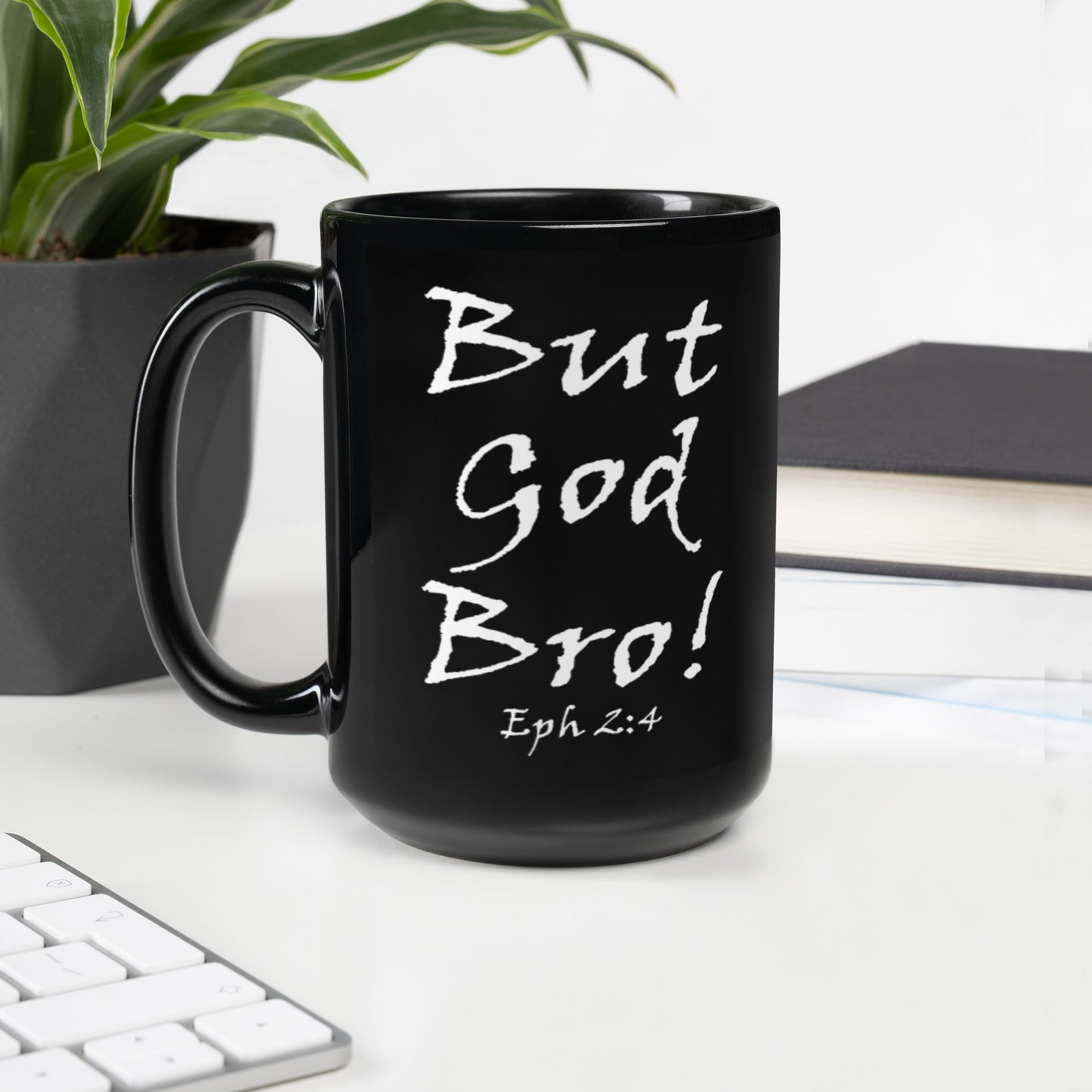 But God Bro! Black Glossy Ceramic Mug - Solid Rock Designs | Christian Apparel