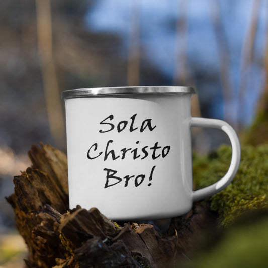 Sola Christo Bro! Enamel Mug - Solid Rock Designs | Christian Apparel