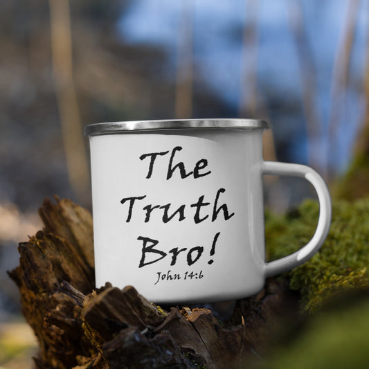 The Truth Bro! Enamel Mug - Solid Rock Designs | Christian Apparel