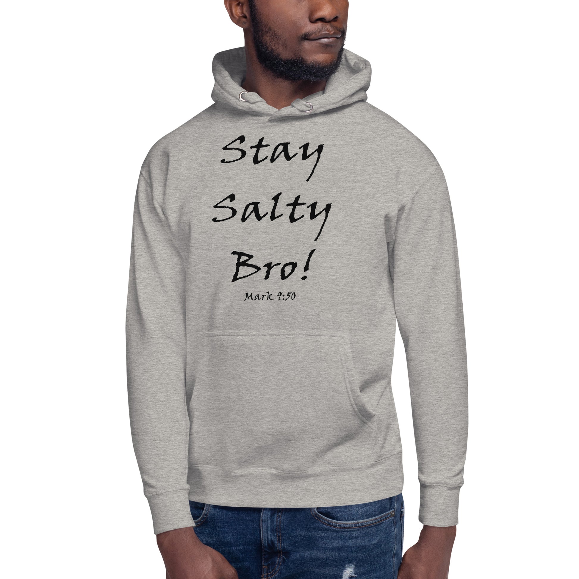 Stay Salty Bro! Unisex Hoodie - Solid Rock Designs | Christian Apparel
