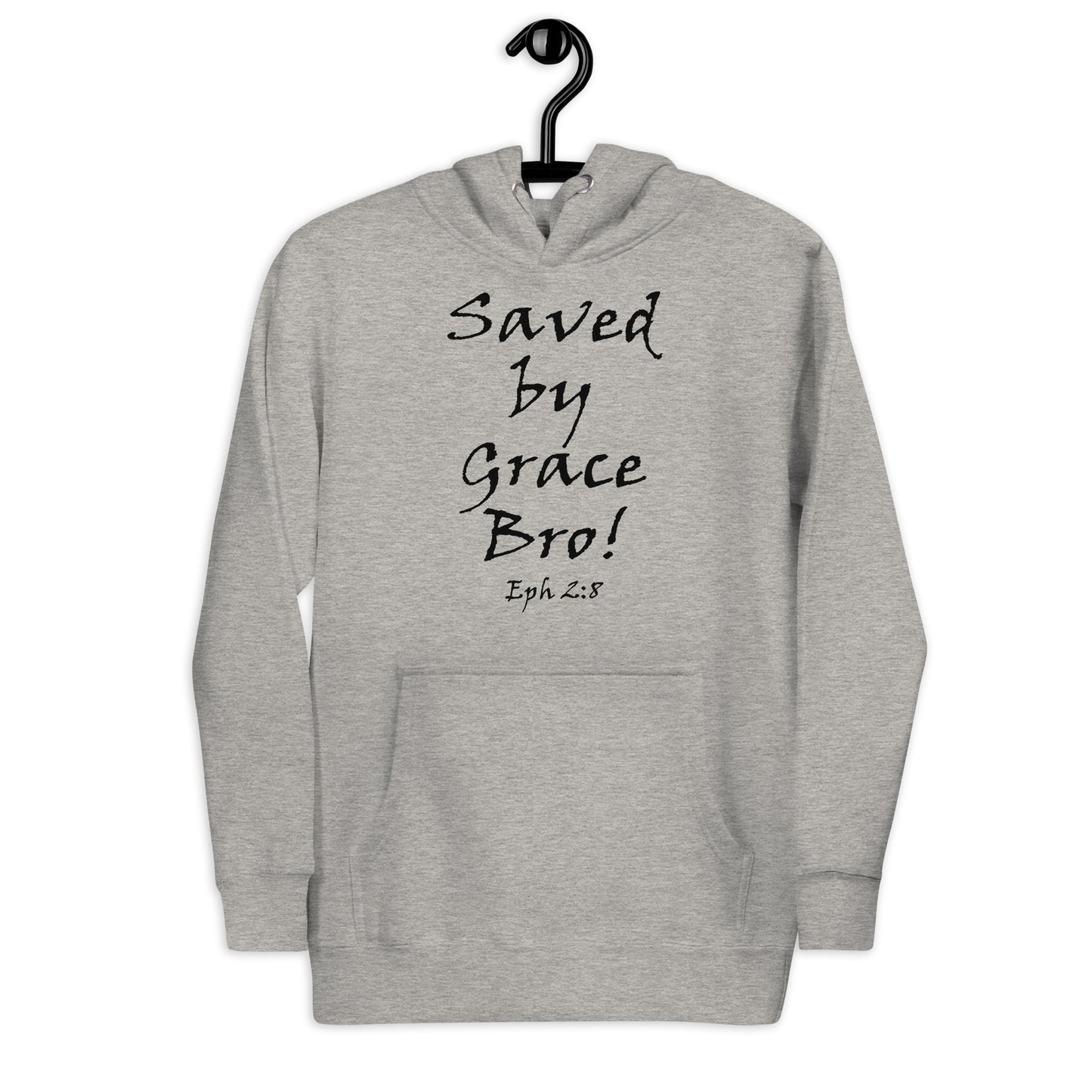 Saved by Grace Bro! Unisex Hoodie - Solid Rock Designs | Christian Apparel