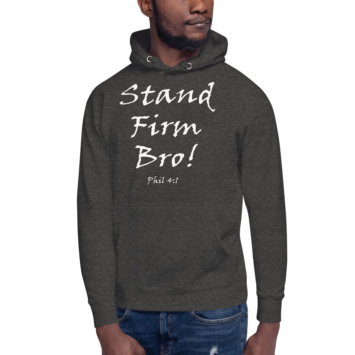 Stand Firm Bro! Unisex Hoodie - Solid Rock Designs | Christian Apparel