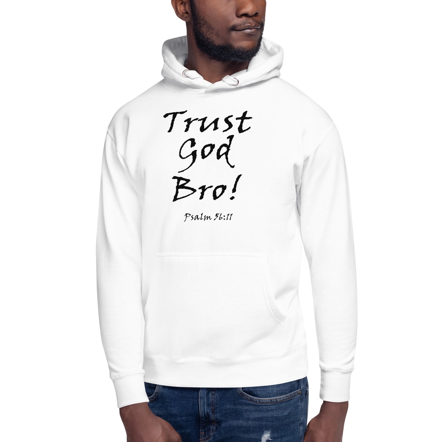 Trust God Bro! Unisex Hoodie - Solid Rock Designs | Christian Apparel