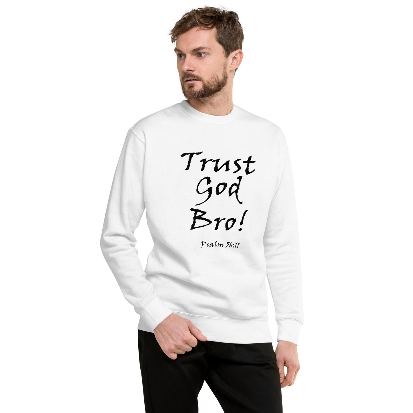 Trust God Bro! Unisex Sweatshirt - Solid Rock Designs | Christian Apparel