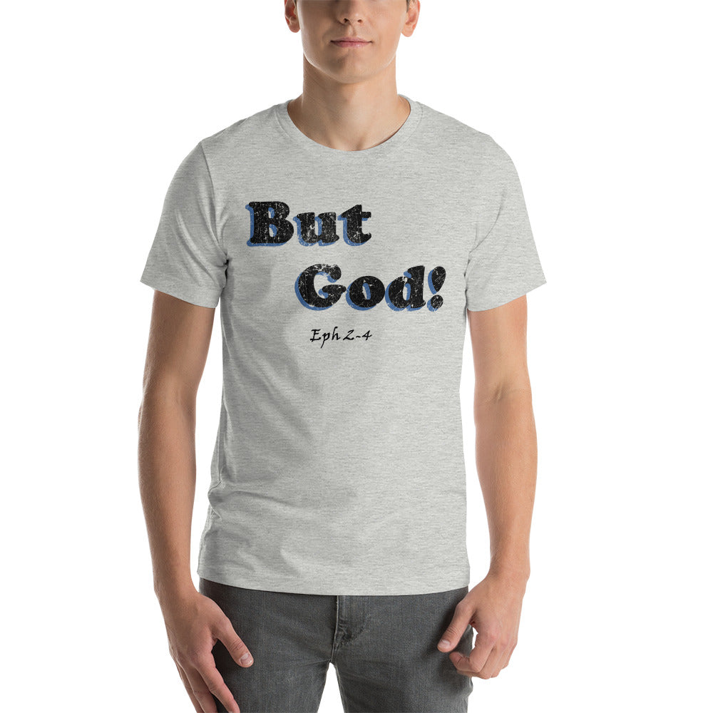 But God! -  Faded Unisex t-shirt - Solid Rock Designs | Christian Apparel