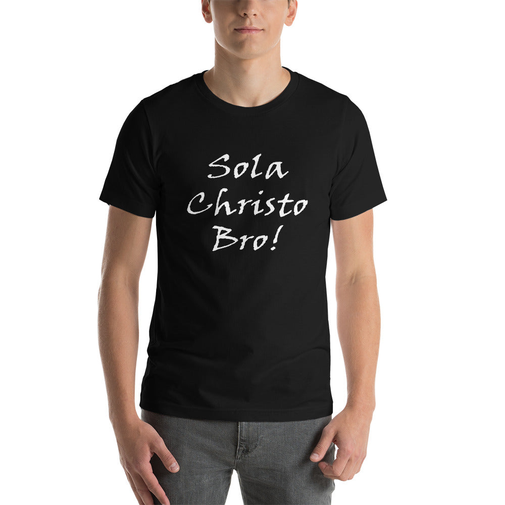 Sola Christo Bro! Unisex t-shirt - Solid Rock Designs | Christian Apparel