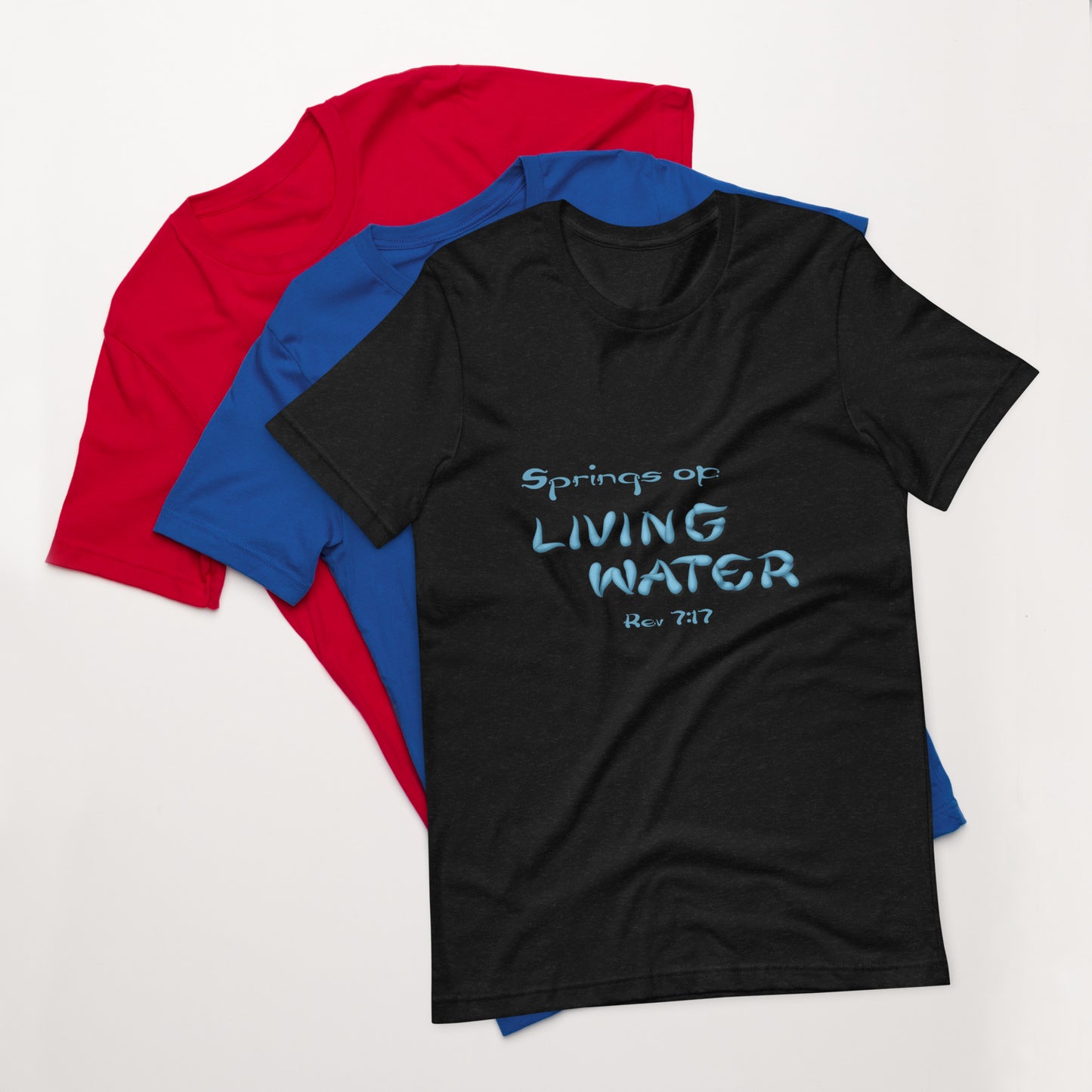 Springs of Living Water Unisex t-shirt - Solid Rock Designs | Christian Apparel