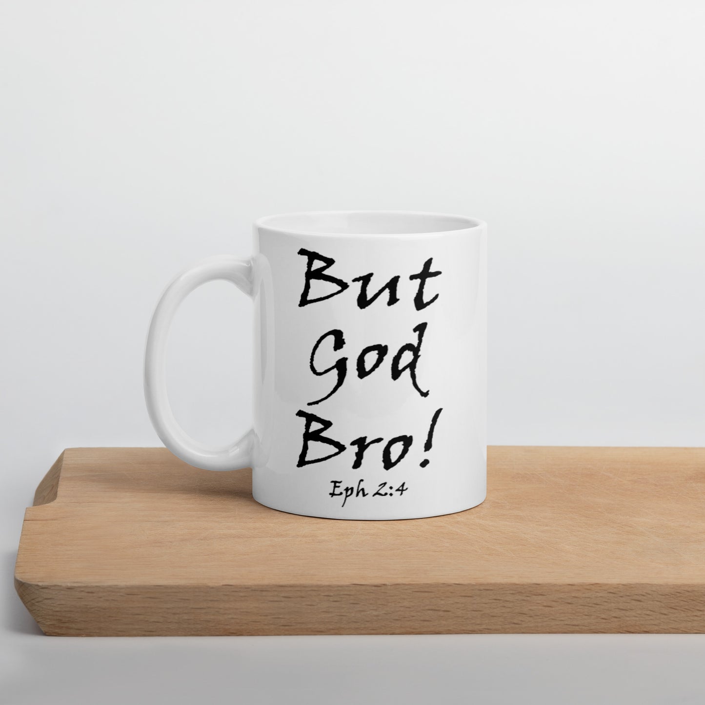 But God Bro! White Glossy Ceramic Mug - Solid Rock Designs | Christian Apparel